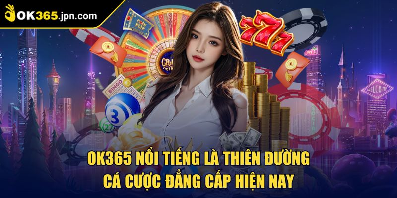 Ok365 | Trang Chủ Nhà Cái Uy Tín Ok365 JPN COM | Đăng Ký Ngay 09/2025 22 OK365 nổi tiếng là thiên đường cá cược đẳng cấp hiện nay